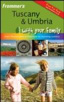 Frommer's Tuscany and Umbria With Your Family: From Renaissance Architect