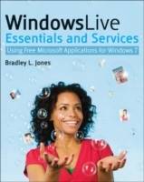 Windows Live Essentials and Services: Using Free Microsoft Applications for