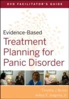 Evidence-Based Treatment Planning for Panic Disorder DVD Facilitator's Guid