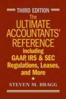 The Ultimate Accountants' Reference Including GAAP, IRS & SEC Regulations,