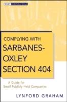 Complying with Sarbanes-Oxley Section 404: A Guide for Small Publicly Held