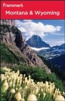 Frommer's Montana & Wyoming, 8th Edition