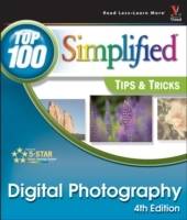 Digital Photography: Top 100 Simplified Tips & Tricks, 4th Edition