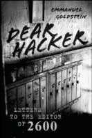 Dear Hacker : Letters to the Editor of 2600