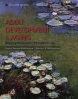 Adult Development and Aging: Biopsychosocial Perspectives, 4th Edition