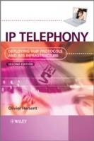 IP Telephony: Deploying VoIP Protocols and IMS Infrastructure, 2nd Edition