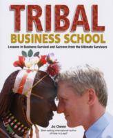 Tribal Business School: Lessons in Business Survival and Success from the U