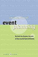 The Business of Event Planning: Behind-the-Scenes Secrets of Successful Spe