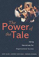 The Power of the Tale: Using Narratives for Organisational Success