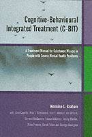 Cognitive-Behavioural Integrated Treatment (C-BIT): A Treatment Manual for