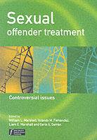 Sexual Offender Treatment: Controversial Issues