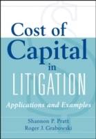 Cost of Capital in Litigation: Applications and Examples