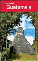 Frommer's Guatemala, 3rd Edition