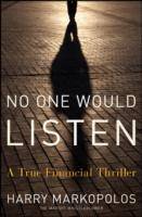 No One Would Listen: A True Financial Thriller