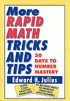 More Rapid Math: Tricks and Tips: 30 Days to Number Mastery