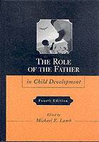The Role of the Father in Child Development, 4th Edition