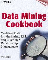 Data Mining Cookbook: Modeling Data for Marketing, Risk, and Customer Relat