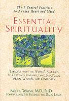 Essential Spirituality: The 7 Central Practices to Awaken Heart and Mind