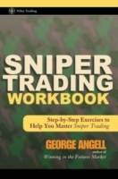 Sniper Trading Workbook: Step-by-Step Exercises to Help You Master Sniper T