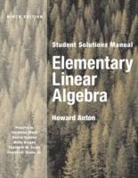 Elementary Linear Algebra, Student Solutions Manual, 8th Edition Update