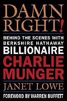 Damn Right: Behind the Scenes with Berkshire Hathaway Billionaire Charlie M