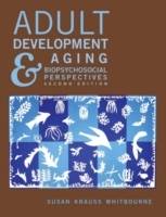 Adult Development and Aging: Biopsychosocial Perspectives, 2nd Edition