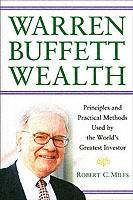 Warren Buffett Wealth: Principles and Practical Methods Used by the World's