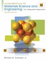 Fundamentals of Materials Science and Engineering: An Integrated Approach,
