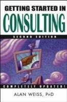 Getting Started in Consulting, 2nd Edition