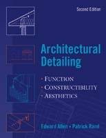 Architectural Detailing: Function - Constructibility - Aesthetics, 2nd Edit