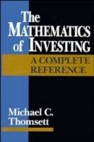 The Mathematics of Investing: A Complete Reference