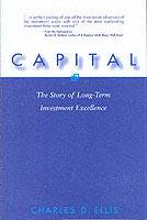 Capital: The Story of Long-Term Investment Excellence