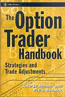 The Option Trader Handbook: Strategies and Trade Adjustments