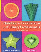 Nutrition for Foodservice and Culinary Professionals, 6th Edition