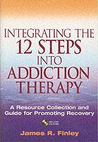Integrating the 12 Steps into Addiction Therapy: A Resource Collection and