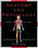 Anatomy and Physiology: From Science to Life