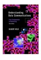 Understanding Data Communications: From Fundamentals to Networking, 3rd Edi