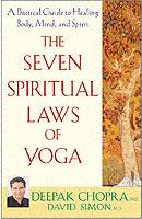 The Seven Spiritual Laws of Yoga: A Practical Guide to Healing Body, Mind,