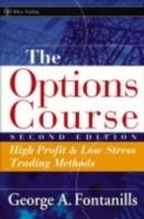 The Options Course: High Profit & Low Stress Trading Methods, 2nd Edition
