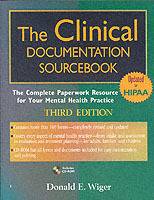 The Clinical Documentation Sourcebook: The Complete Paperwork Resource for
