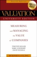 Valuation: Measuring and Managing the Value of Companies, 4th Edition, Univ