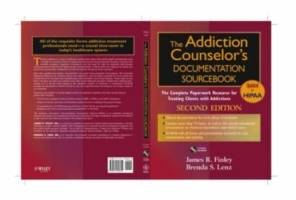 The Addiction Counselor's Documentation Sourcebook: The Complete Paperwork