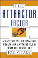 The Attractor Factor: 5 Easy Steps for Creating Wealth (or Anything Else) F