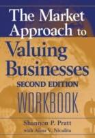 The Market Approach to Valuing Businesses Workbook, 2nd Edition