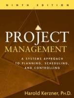Project Management: A Systems Approach to Planning, Scheduling, and Control