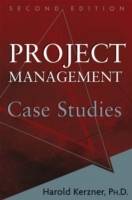 Project Management Case Studies, 2nd Edition