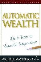 Automatic Wealth: The Six Steps to Financial Independence