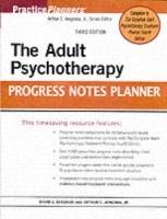 The Adult Psychotherapy Progress Notes Planner, 3rd Edition
