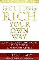 Getting Rich Your Own Way: Achieve All Your Financial Goals Faster Than You