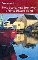 Frommer's Nova Scotia, New Brunswick & Prince Edward Island, 6th Edition